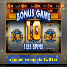 samuel venancio twitter